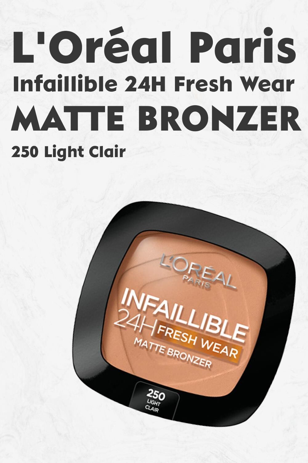 Loreal Paris Infaillible 24H Fresh Wear Matte Bronzer 250 Light Clair