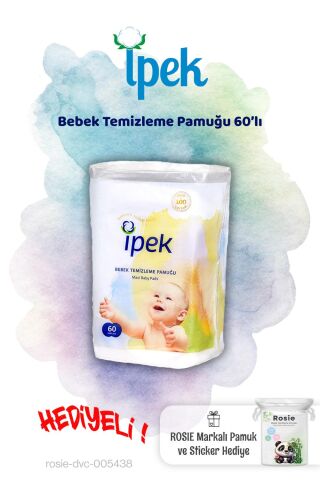 İpek Bebek Temizleme Pamuğu 60'lı ve Rosie Pamuk hediye