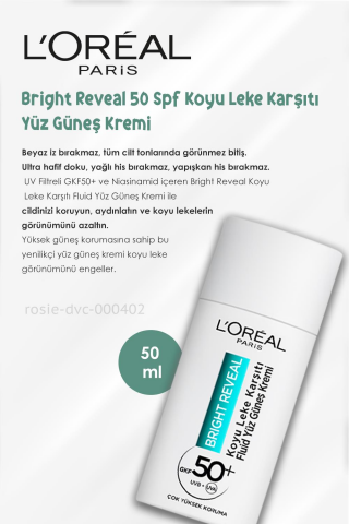 3'lü L'oreal Paris Bright Reveal Spf 50+ Koyu Leke Karşıtı Yüz Güneş Kremi 50 ml ve ROSIE