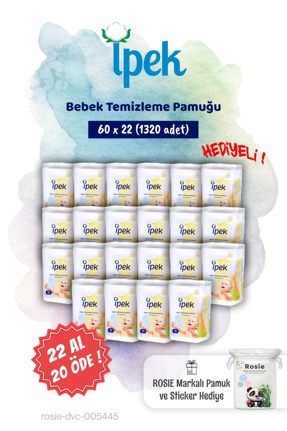 İpek 60'lı 22 AL 20 ÖDE Bebek Temizleme Pamuğu ve Rosie Pamuk hediye