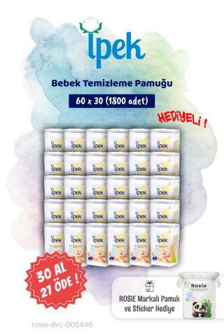İpek 60'lı 30 AL 27 ÖDE Bebek Temizleme Pamuğu ve Rosie Pamuk hediye