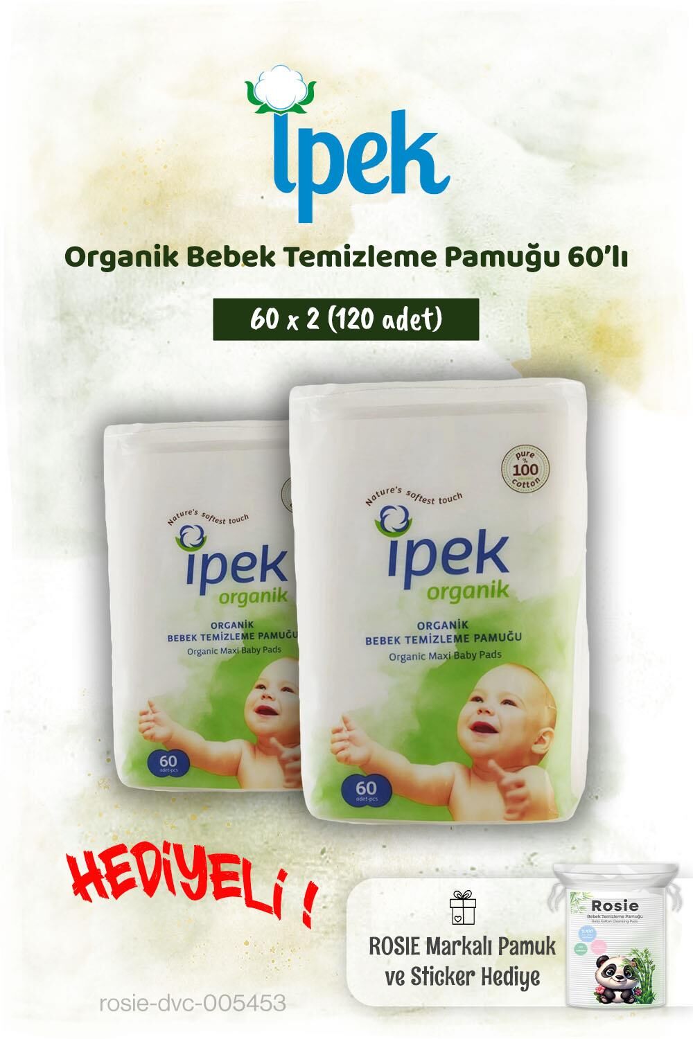 İpek Organik 2'li Bebek Temizleme Pamuğu 60'lı ve Rosie Pamuk hediye