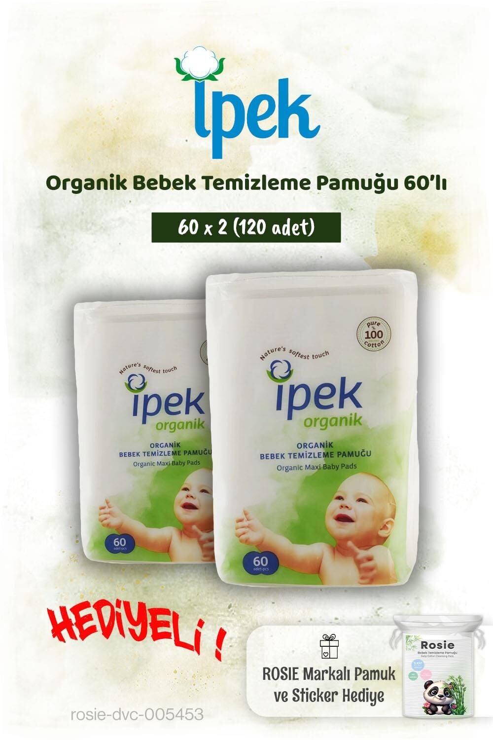 İpek Organik 2'li Bebek Temizleme Pamuğu 60'lı ve Rosie Pamuk hediye