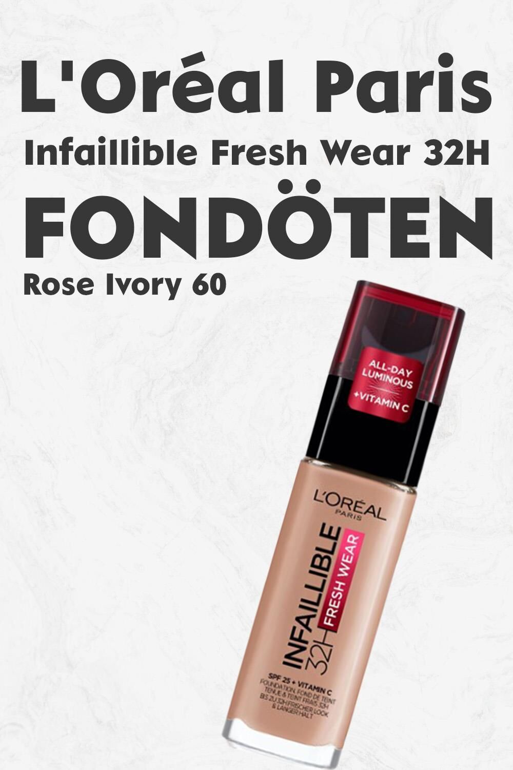 Loreal Paris Infaillible Fresh Wear 32H Fondöten SPF25 Rose Ivory 60