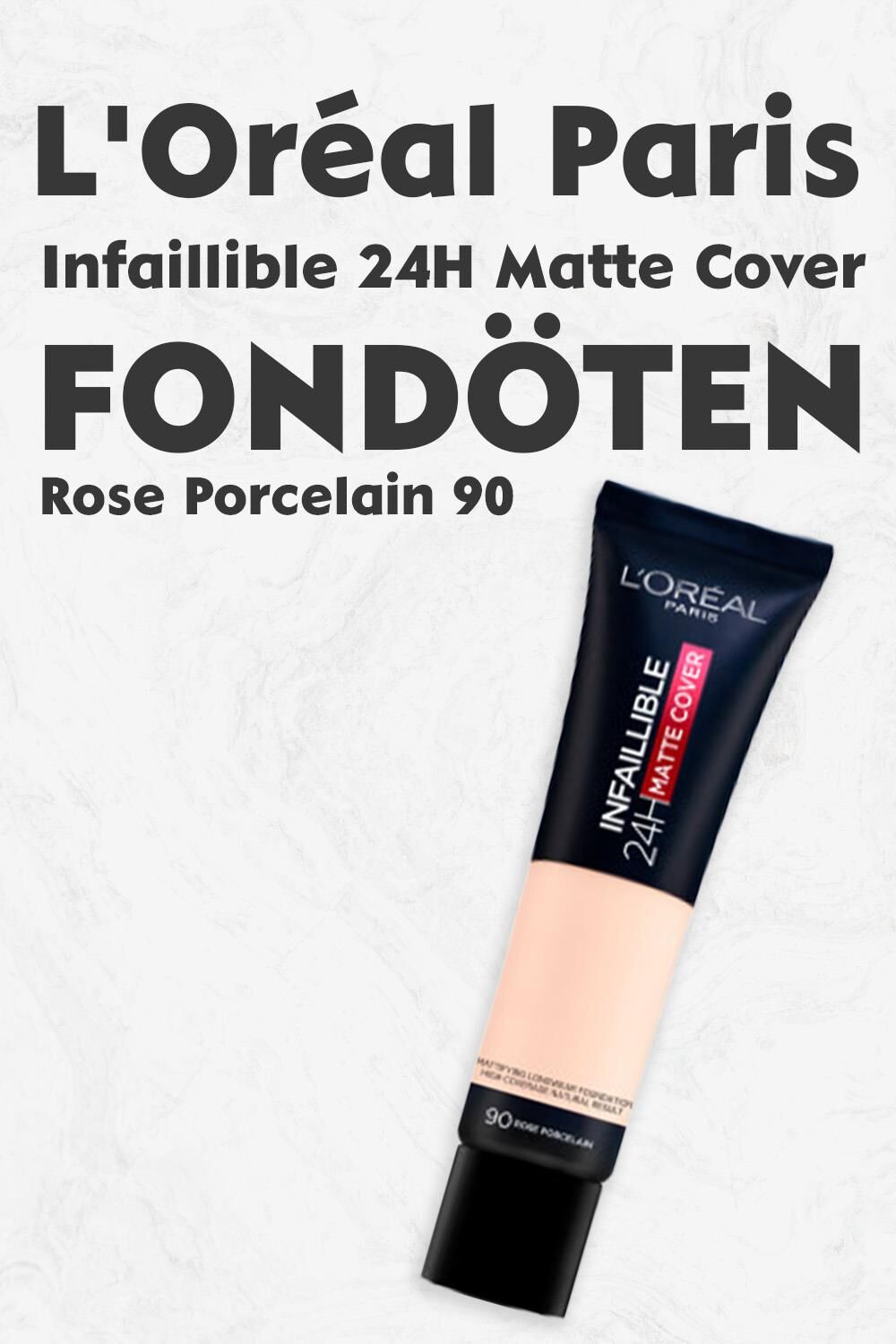 Loreal Paris Infaillible 24H Matte Cover Fondöten Rose Porcelain 90