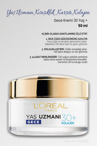 3 Adet Loreal Paris Yaş Uzmanı Kırışıklık Karşıtı Gece Kremi 30+ Kolajen 50 ml ve ROSIE