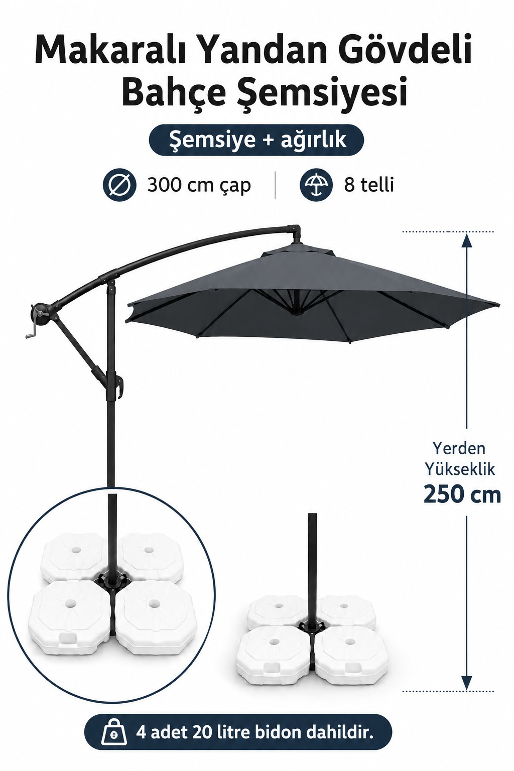 Antrasit Makaralı Bahçe Şemsiyesi 300 cm Çap / 8 Telli + 4'lü 20 lt Sabitleyici Bidon DAHİLDİR