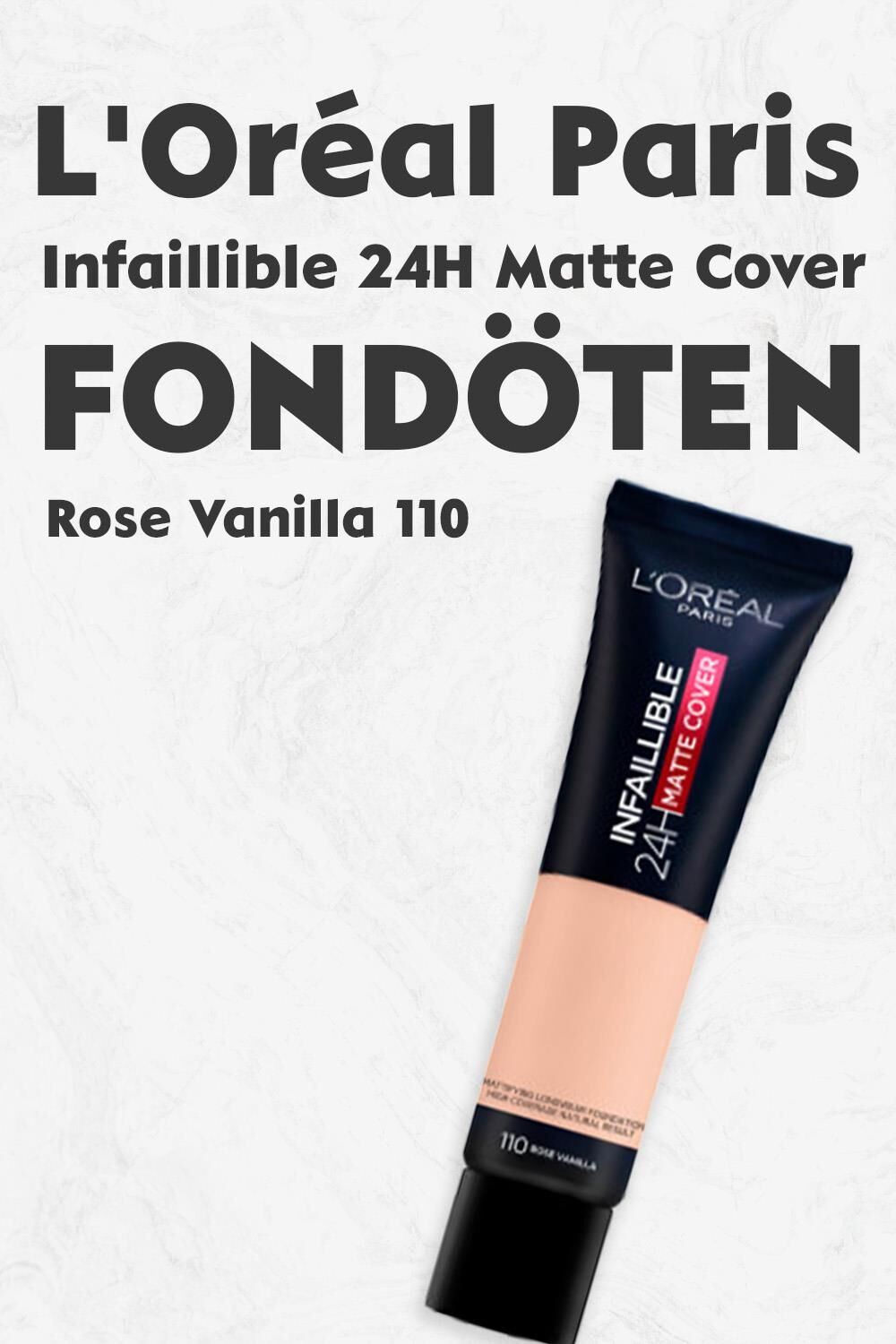 Loreal Paris Infaillible 24H Matte Cover Fondöten Rose Vanilla 110