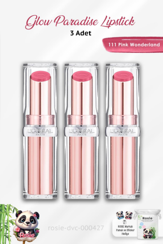 3 Adet Loreal Paris Glow Paradise Lipstick 111 Pink Wonderland ve ROSIE
