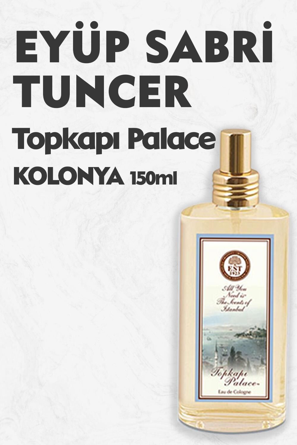Eyüp Sabri Tuncer Kolonya Topkapı Palace 150 ml