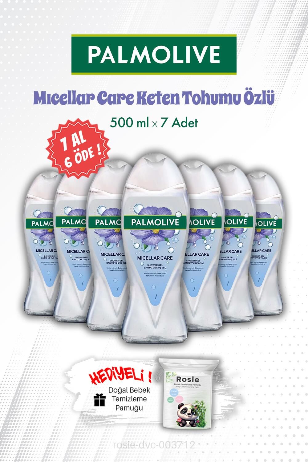 Palmolive 7 AL 6 ÖDE Mıcellar Care Keten Tohumu Özlü 500 ML Duş Jeli ve ROSIE