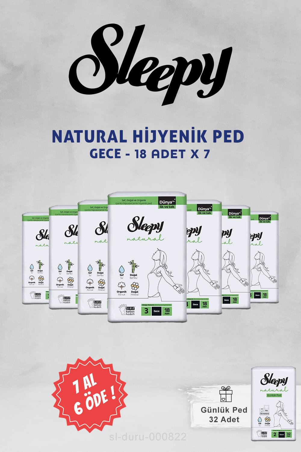 Sleepy Natural Ultra Hassas Hijyenik Ped Gece 7 AL 6 ÖDE 18 Adet ve 32 li Günlük Ped