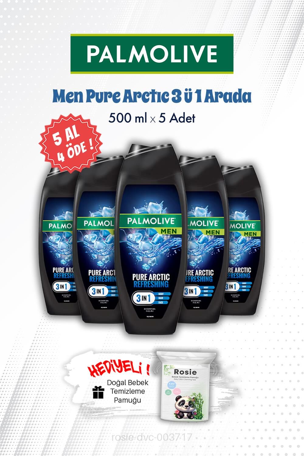 Duş Jeli 5 AL 4 ÖDE Men Pure Arctıc 3'ü 1 Arada 500 ML ve ROSIE