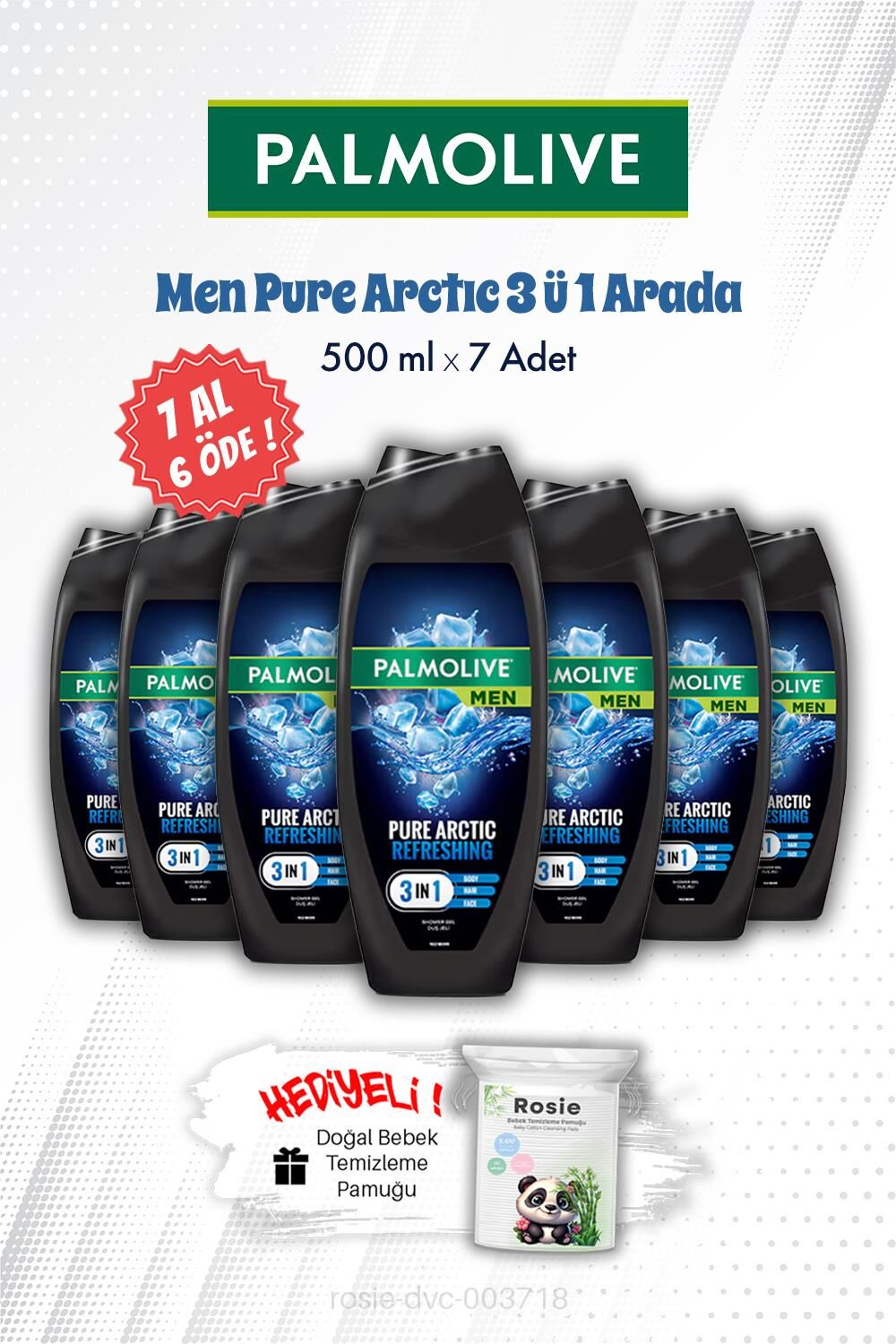 Palmolive 7 AL 6 ÖDE Men Pure Arctıc 3'ü 1 Arada 500 ML Duş Jeli ve ROSIE