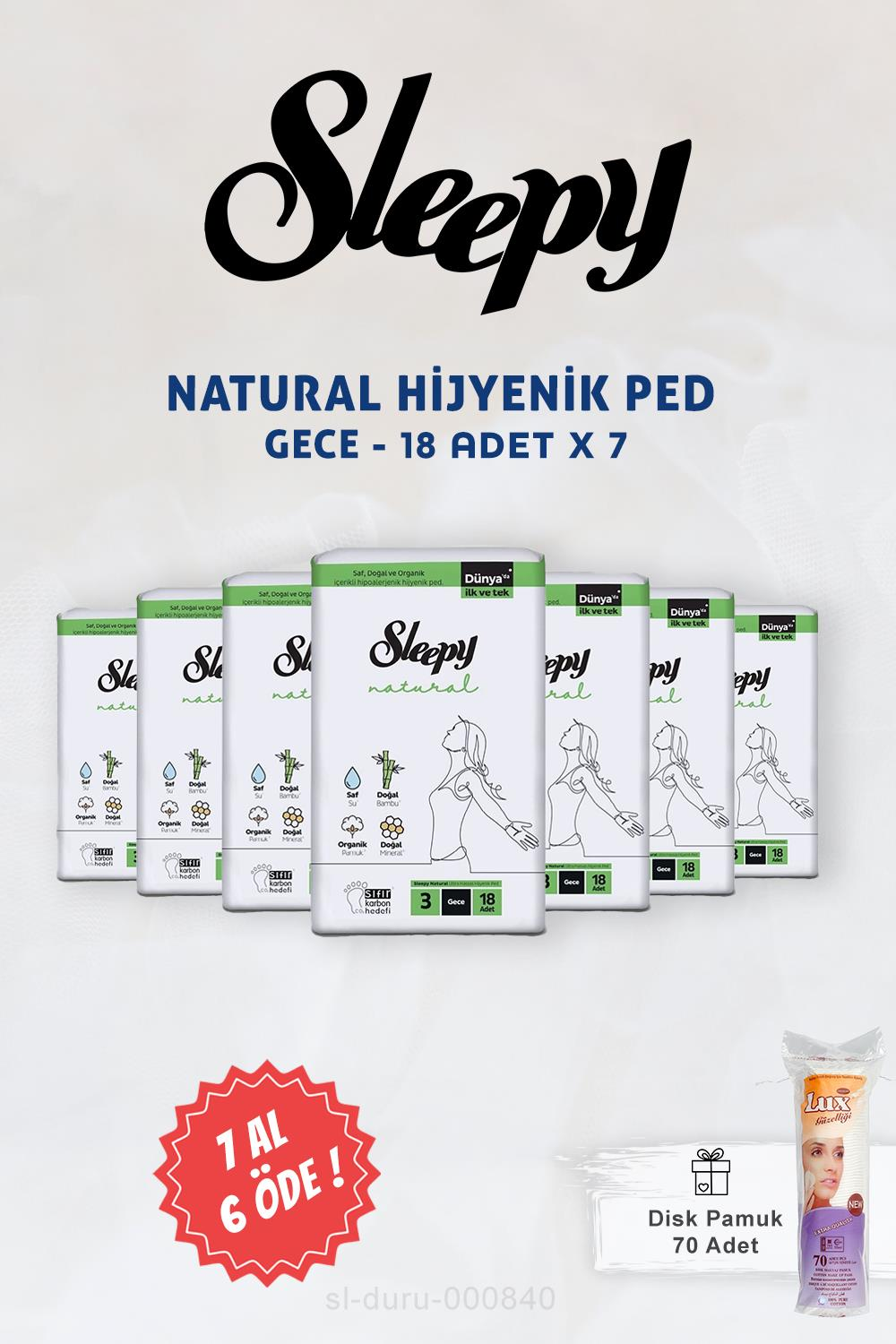 7 AL 6 ÖDE Sleepy Natural Ultra Hassas Hijyenik Ped Gece 18 li ve Disk Pamuk 70 li