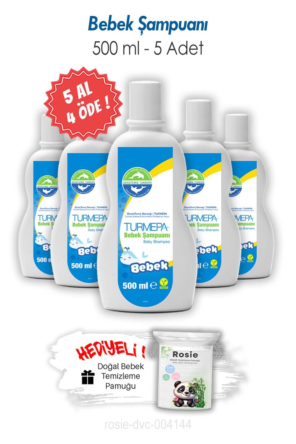 Turmepa 5 AL 4 ÖDE Bebek Şampuanı 500 ML ve ROSIE