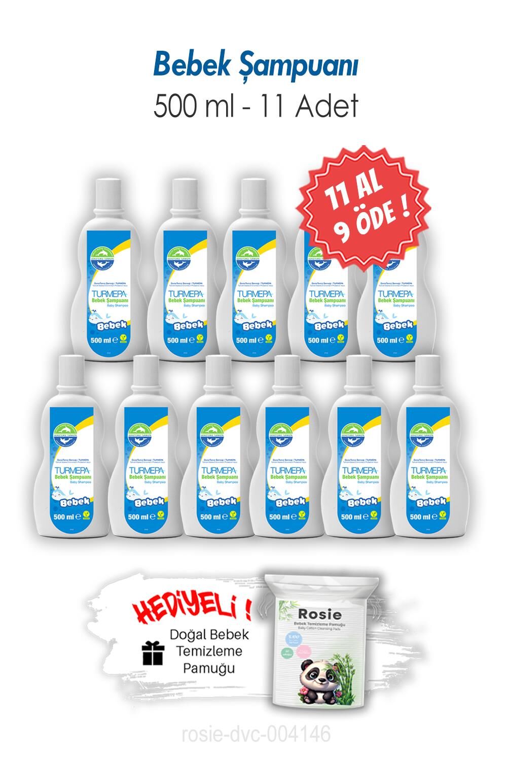 11 AL 9 ÖDE Turmepa Bebek Şampuanı 500 ML ve ROSIE