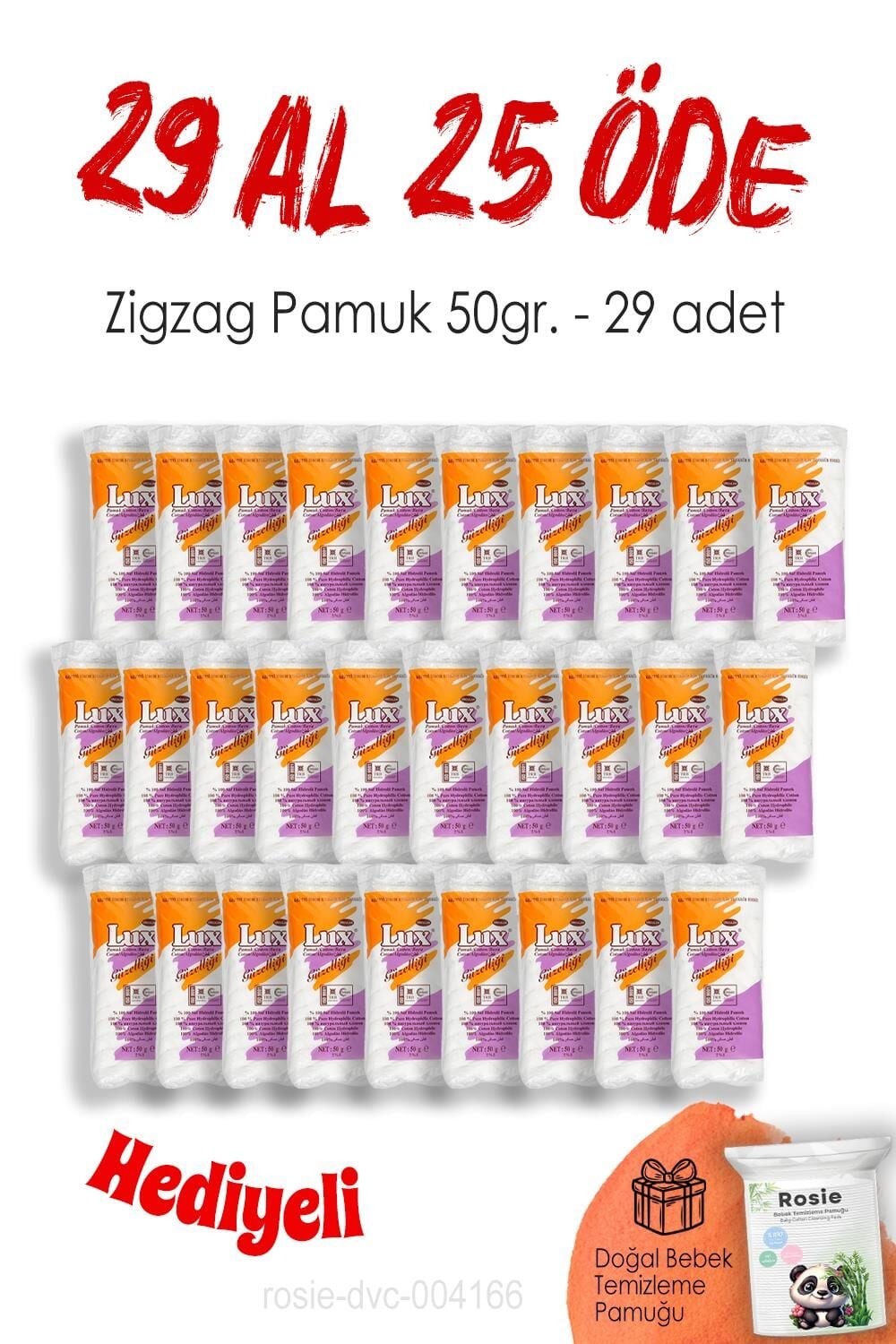 29 AL 25 ÖDE 50gr. Lux Zigzag Pamuk ve ROSIE