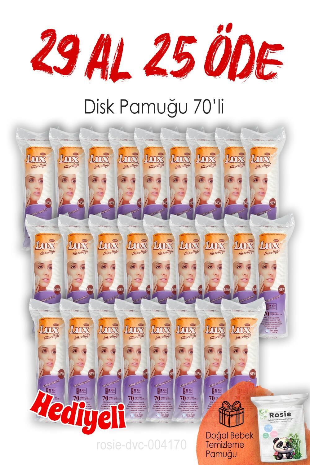 29 AL 25 ÖDE 70'li Lux Disk Makyaj Pamuğu ve ROSIE