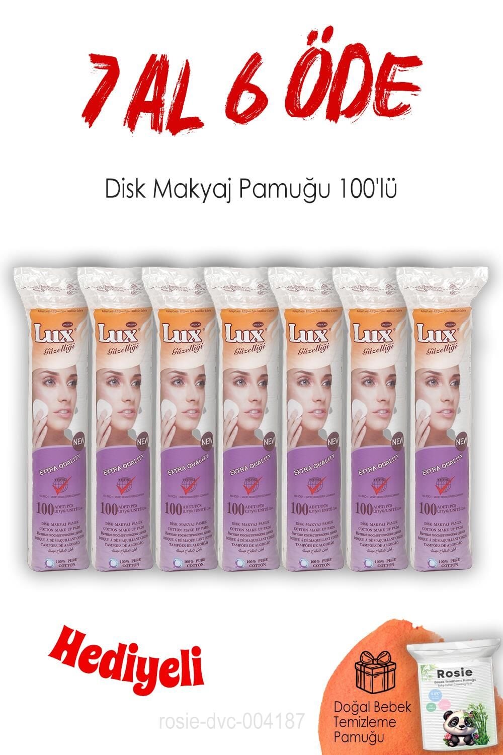 100'lü Lux Disk Makyaj Pamuğu 7 AL 6 ÖDE ve ROSIE