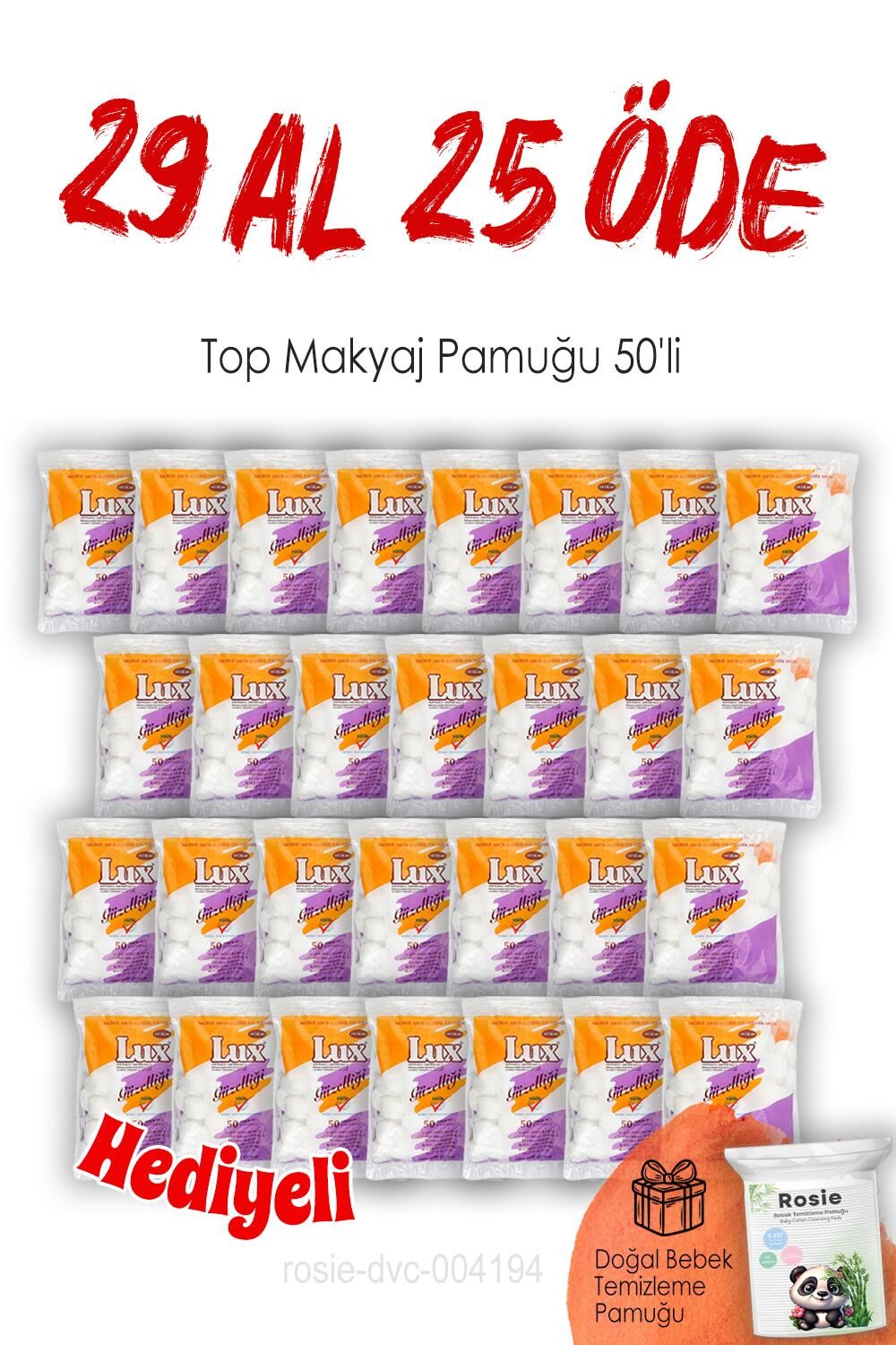 29 AL 25 ÖDE Lux Top Makyaj Pamuğu 50'li ve ROSIE
