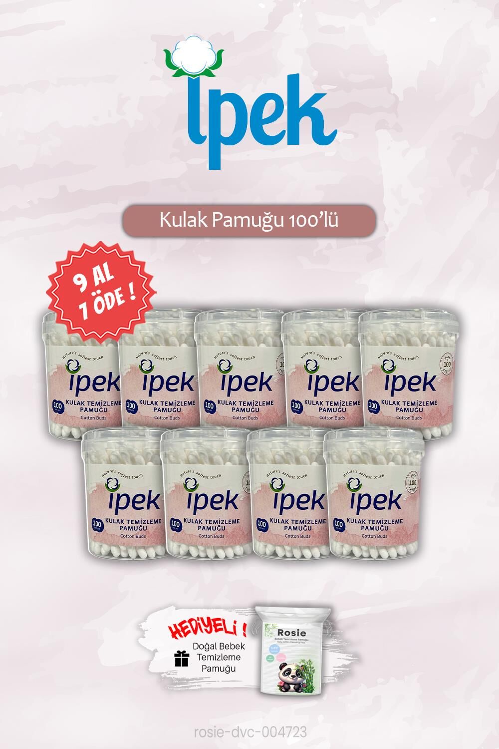9 AL 7 ÖDE İpek 100'lü Kulak Pamuğu ve ROSIE Hediye