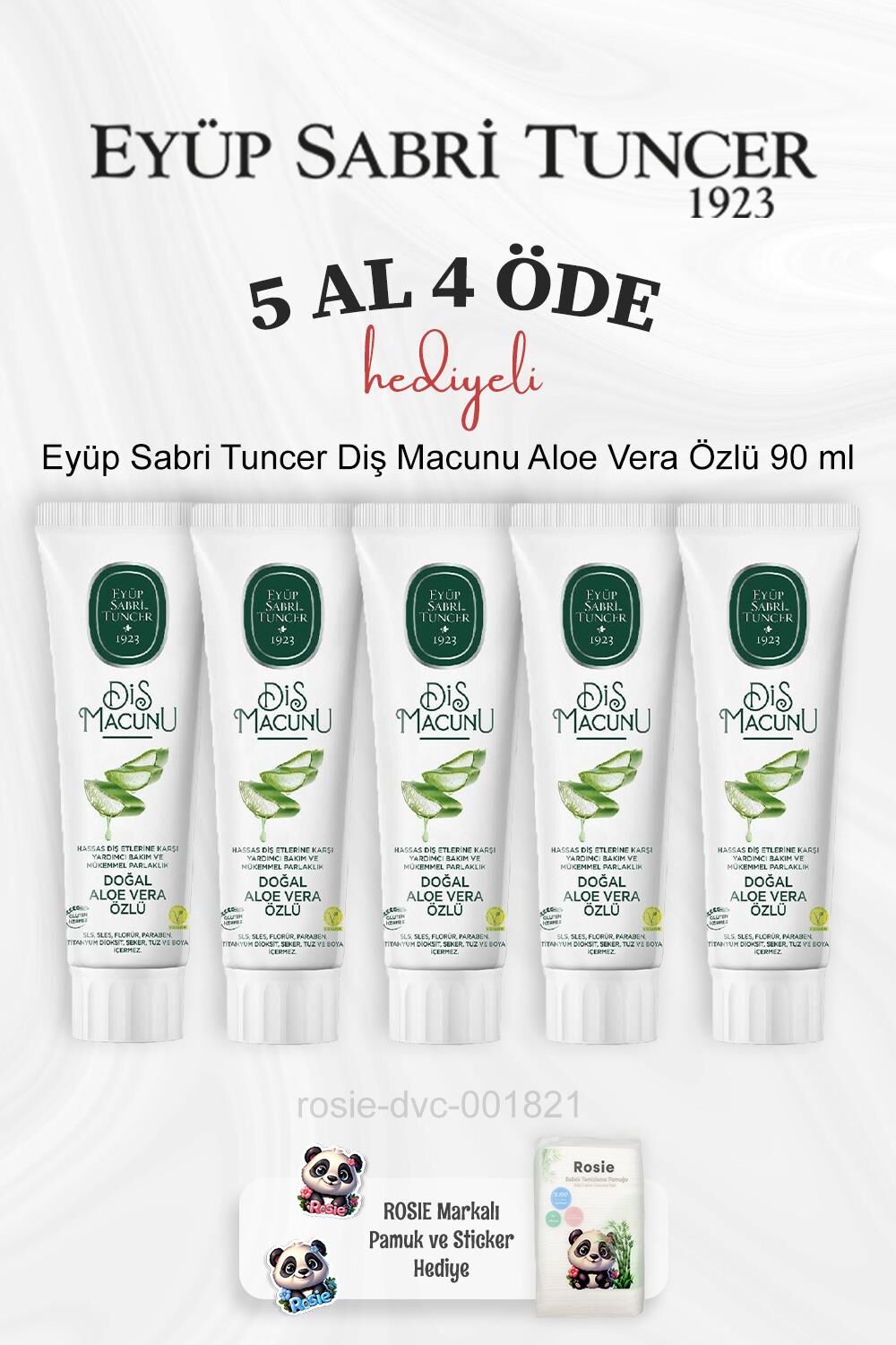 Eyüp Sabri Tuncer Diş Macunu Aloe Vera Özlü 90 ml 5 Al 4 Öde ve Rosie Pamuk