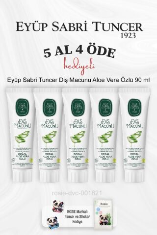 Eyüp Sabri Tuncer Diş Macunu Aloe Vera Özlü 90 ml 5 Al 4 Öde ve Rosie Pamuk