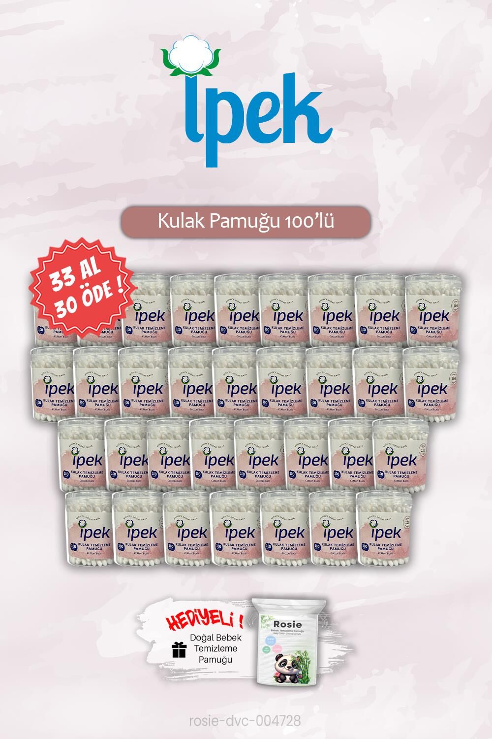 33 AL 30 ÖDE İpek 100'lü Kulak Pamuğu, ROSIE Hediye