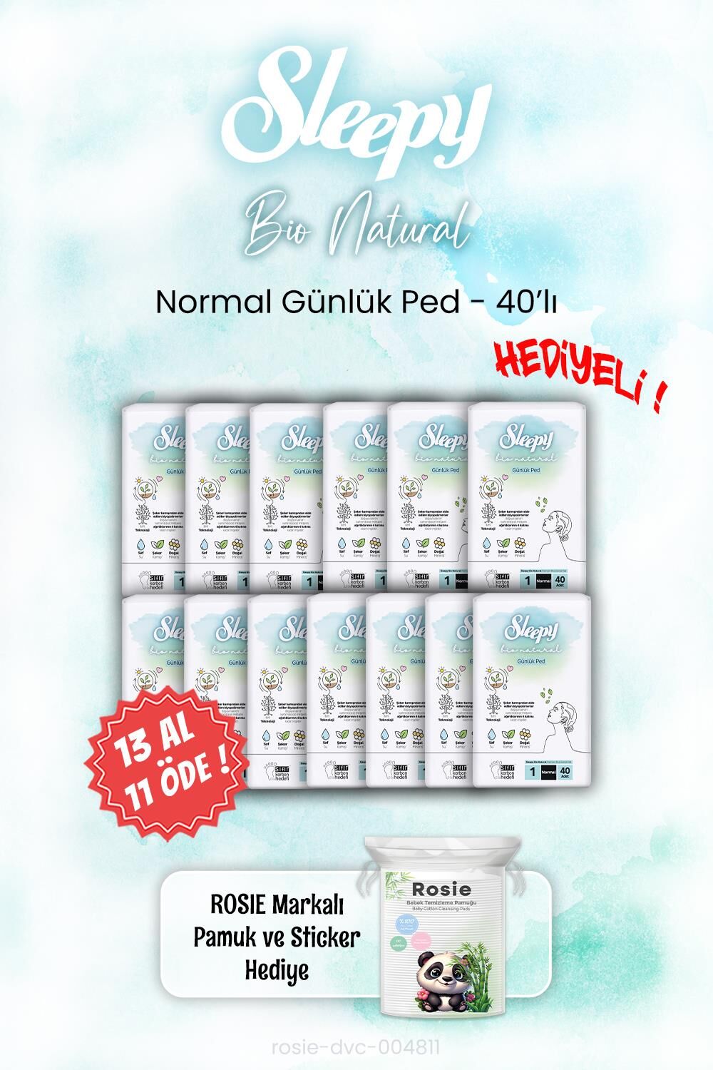 13 AL 11 ÖDE Sleepy Bio Natural Günlük Ped 40'lı ve ROSIE