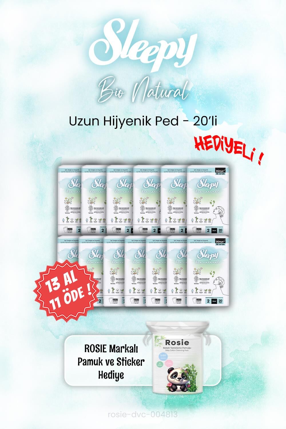 Sleepy 13 AL 11 ÖDE Bio Natural Hijyenik Ped 20'li ve ROSIE
