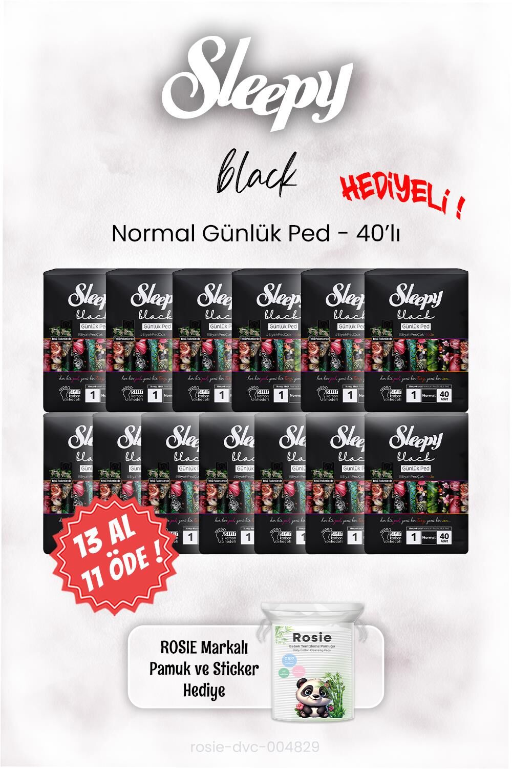 13 AL 11 ÖDE Sleepy Black Günlük Ped Normal 40'lı ve ROSIE