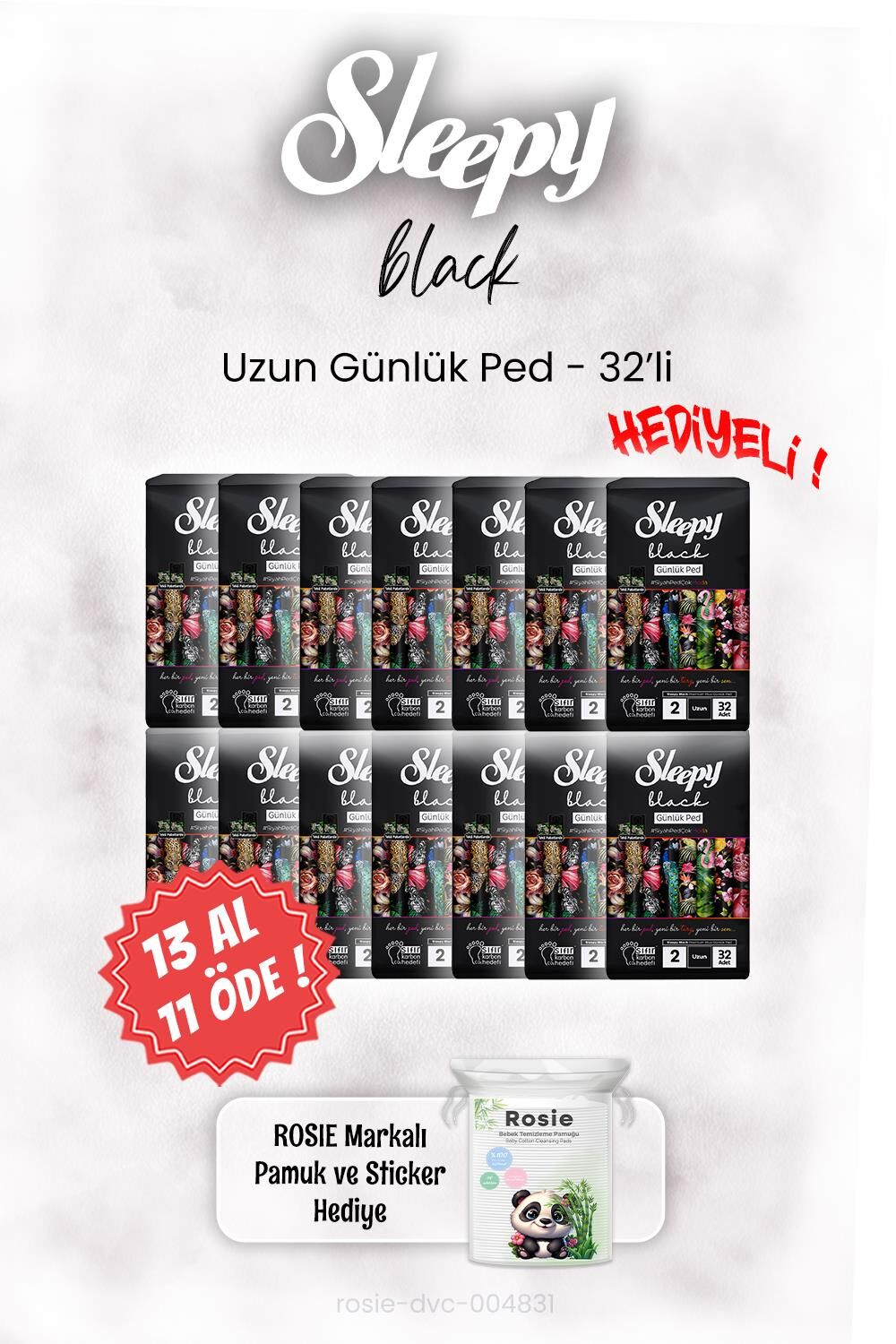 13 AL 11 ÖDE Sleepy Black 32'li Uzun Günlük Ped ve ROSIE