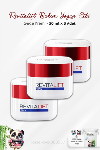 3 Adet Loreal Paris Revitalift Gece Bakım Kremi Yoğun Etki 50 ml ve ROSIE