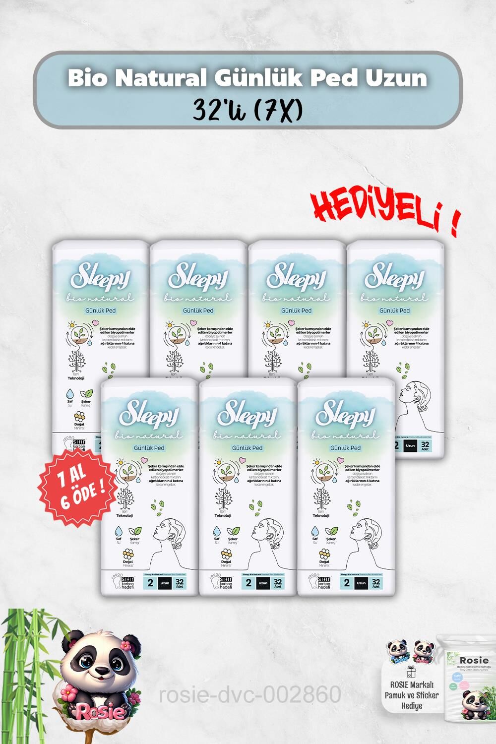 Günlük Ped Uzun 32'li Bio Natural 7 Al 6 Öde ve Rosie Hediye