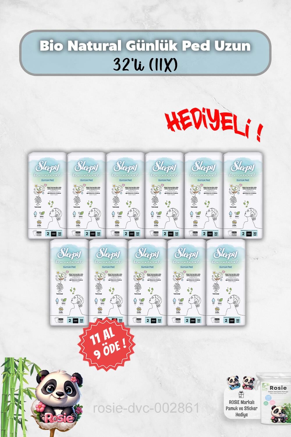 11 Al 9 Öde Günlük Ped Uzun 32'li Bio Natural ve Rosie Hediye