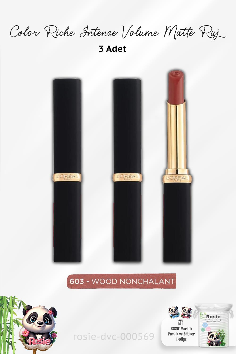 3 Adet Loreal Paris Color Riche Intense Volume Matte 603 Wood Nonchalat ve ROSIE