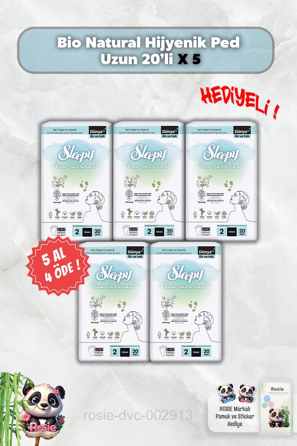 5 AL 4 ÖDE Sleepy Bio Natural Hijyenik Ped Uzun 20'li ve Rosie