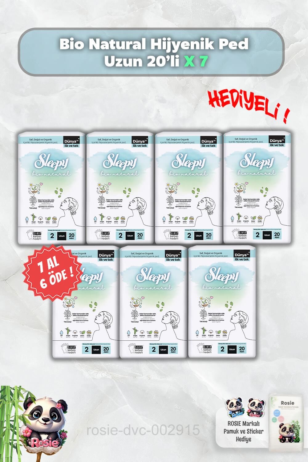 7 AL 6 ÖDE Sleepy Bio Natural Hijyenik Ped Uzun 20'li ve Rosie