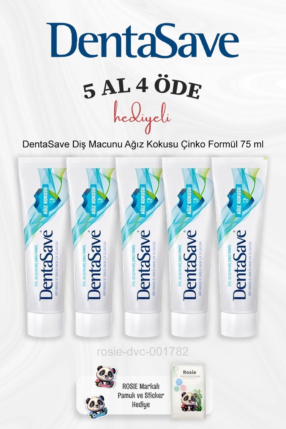 DentaSave Diş Macunu Ağız Kokusu Çinko Formül 75 ml 5 Al 4 Öde ve Rosie Pamuk