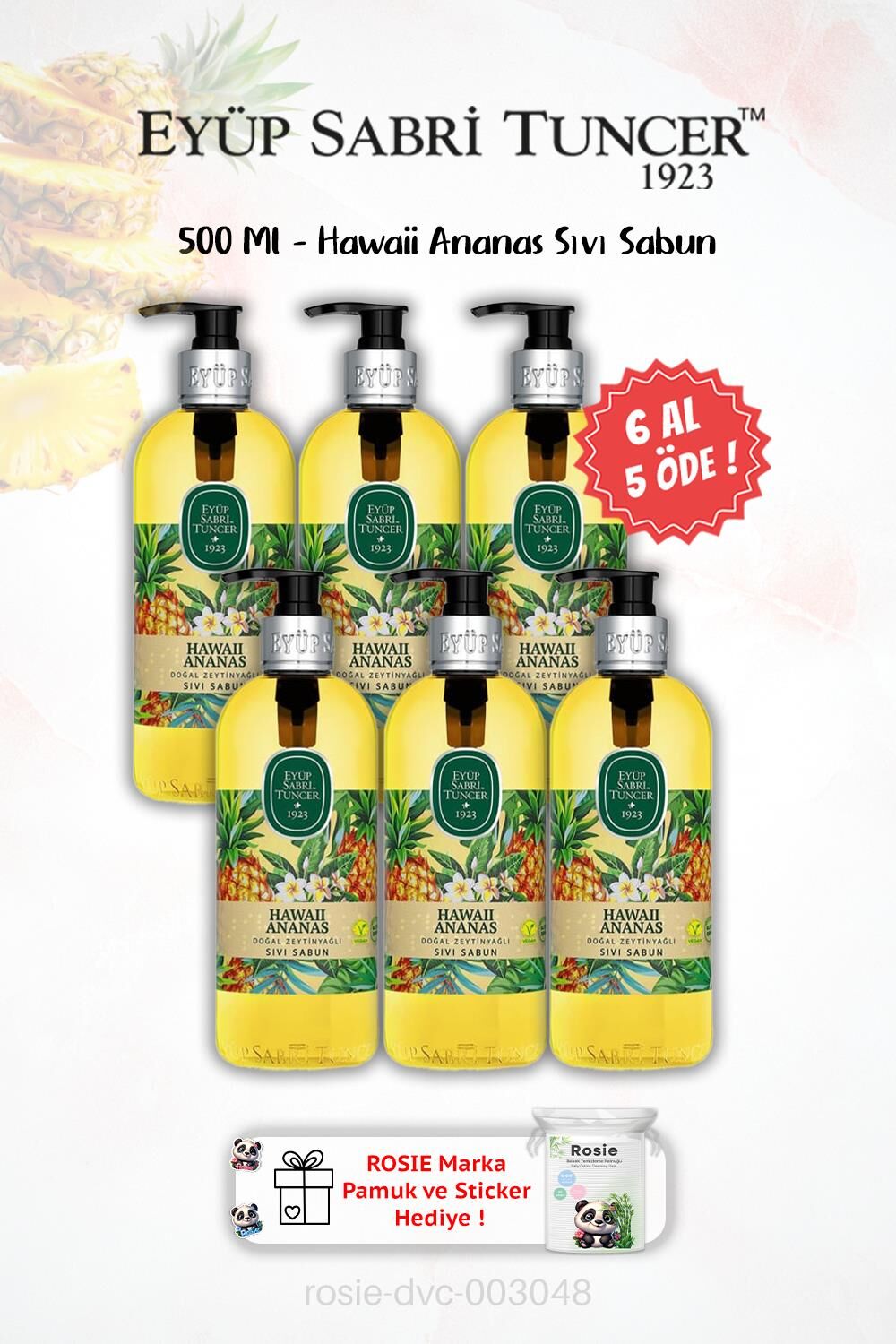 6 AL 5 ÖDE Sıvı Sabun Hawaii Ananas 500 ML ve ROSIE Hediyeli