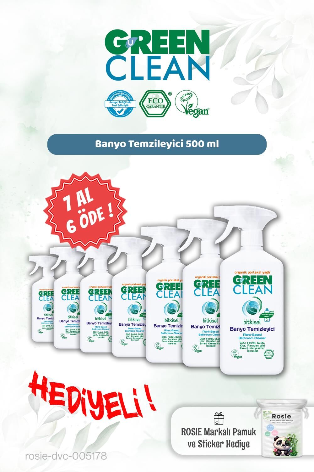 Green Clean Banyo Temizleyici 500 ml 7 AL 6 ÖDE ve Rosie Hediye