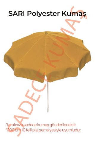 Sarı Polyester Kumaş, 10 telli 200 cm Çap (Plaj Şemsiyesiyle Uyumlu)
