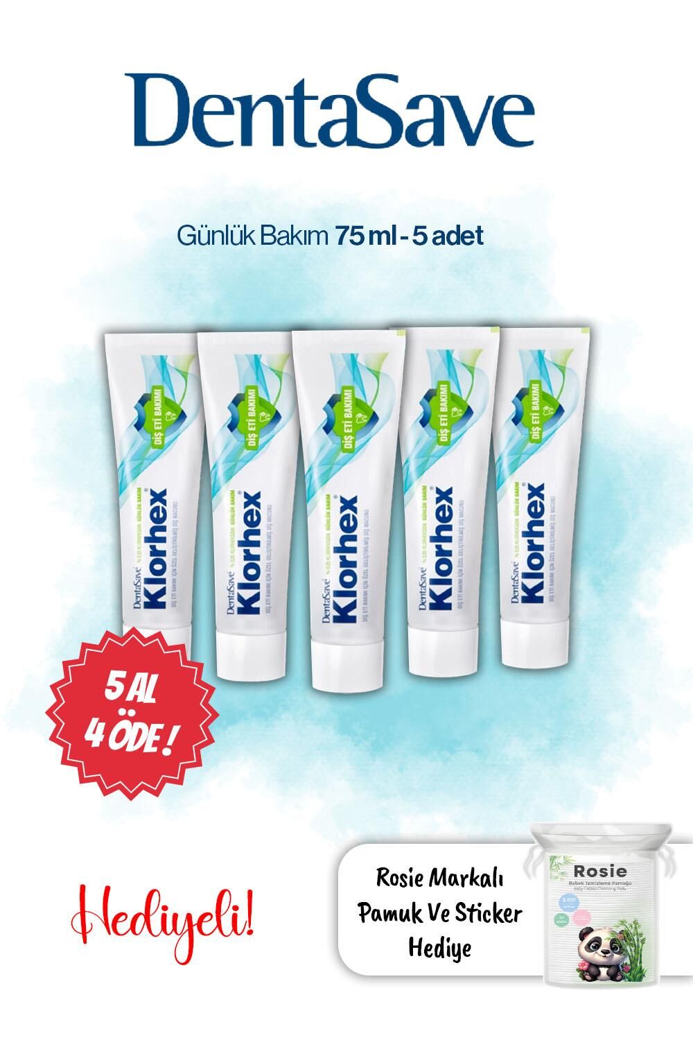 Dentasave 5 AL 4 ÖDE Klorhex Diş Macunu Günlük Bakım 75 ml ve Rosie