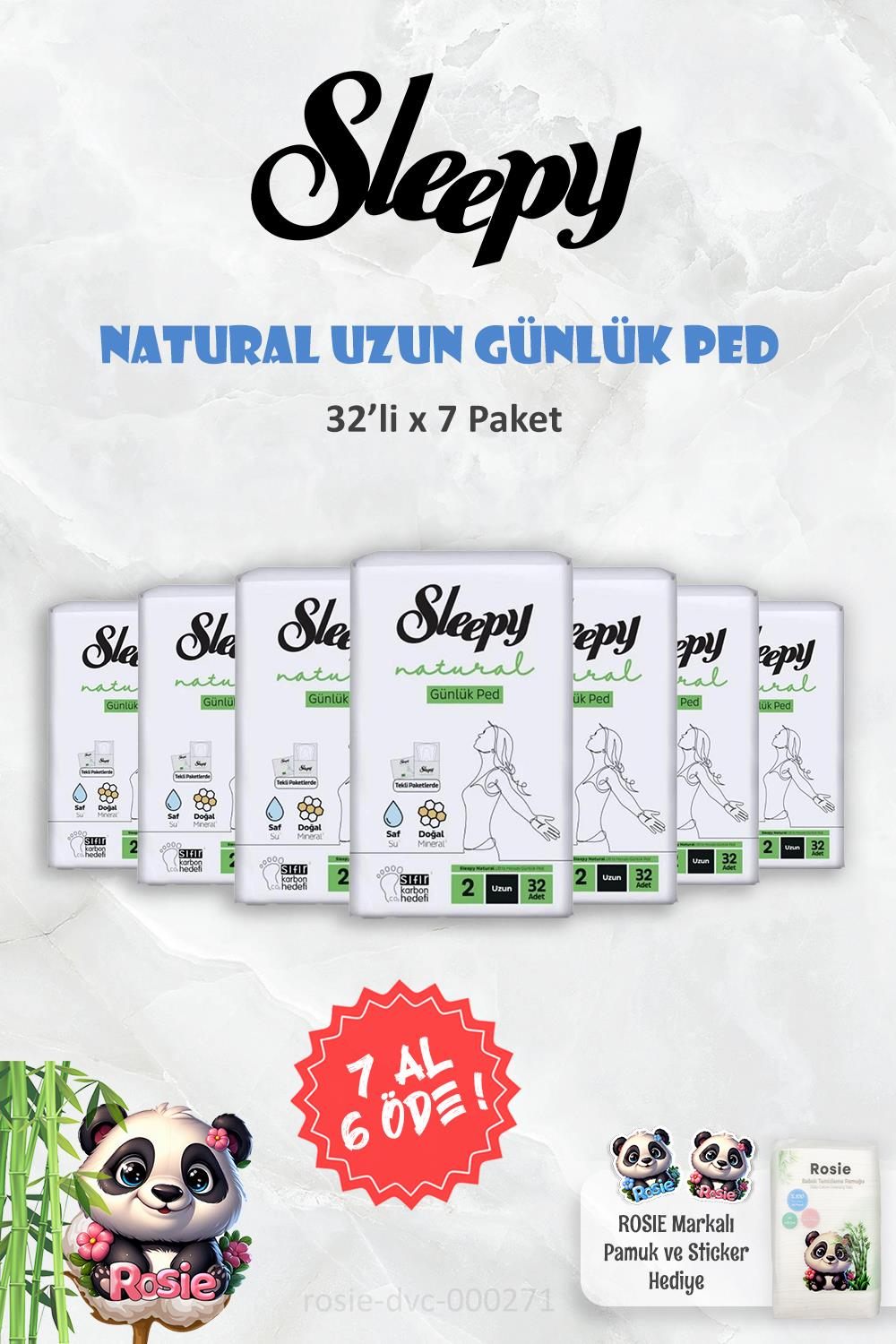 7 AL 6 ÖDE Sleepy Natural Ultra Hassas Günlük Ped Uzun 32 Adet ve ROSIE