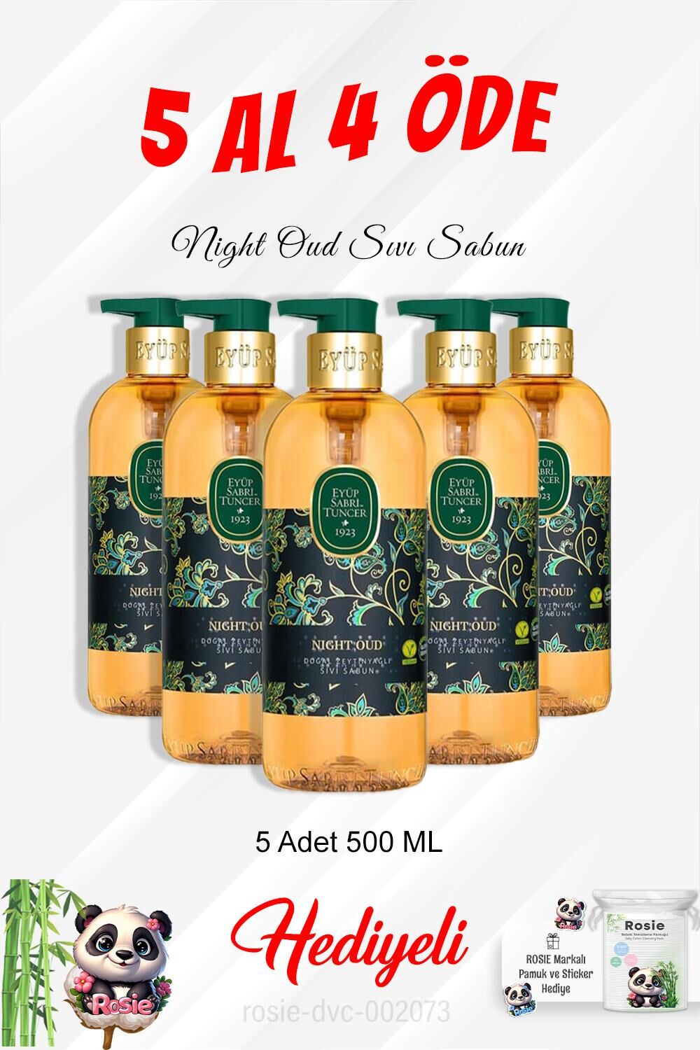 Night Oud Sıvı Sabun 500 ML 5 Al 4 Öde ve Rosie Pamuk