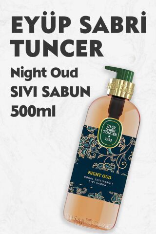 Eyüp Sabri Tuncer Night Oud Doğal Zeytinyağlı Sıvı Sabun 500 ml