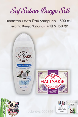 Hacı Şakir Hindistan Cevizi Şampuan 500 ml,  Lavanta Kokulu Banyo Sabunu 4 x 150 gr ve ROSIE