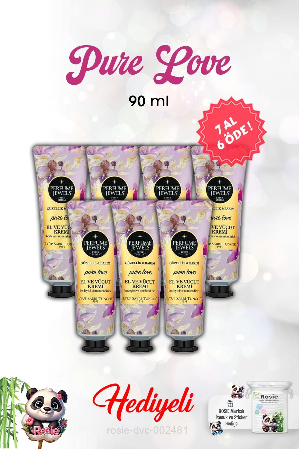 7 AL 6 ÖDE El Ve Vücut Kremi Pure Love 50 Ml ve Rosie