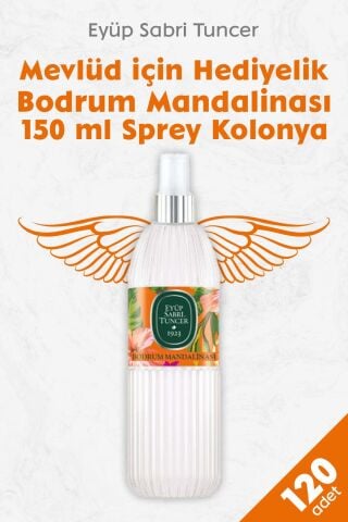 Eyüp Sabri Tuncer Bodrum Mandalinası Kolonyası 150 ML Silindir Pet Şişe Sprey  x 120 adet